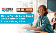 How to Provide Game-Based Abacus Maths Learning in Your Existing Tuition Center? | Byitcinternational