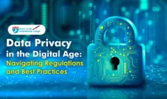 Data Privacy in the Digital Age: Navigating Regulations and Best Practices | Byitcinternational