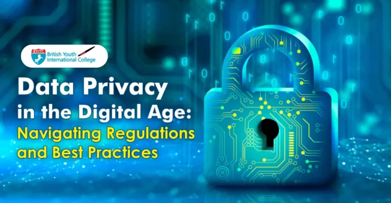 Data Privacy in the Digital Age: Navigating Regulations and Best Practices | Byitcinternational