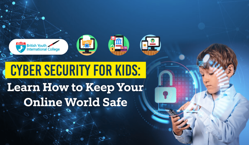Cyber Security For Kids | Byitcinternational